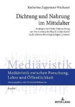 Medi�vistik Zwischen Forschung, Lehre Und �ffentlichkeit- Dichtung und Nahrung im Mittelalter