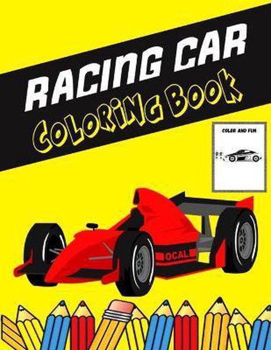 Racing Car Coloring Book: Color and Do Fun! with this Awesome Racing ...