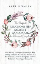 The Perfect Relationship Anxiety Workbook for Married Couples