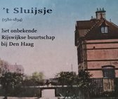 "'t Sluijsje" (1580-1834), het onbekende Rijswijkse buurtschap bij Den Haag