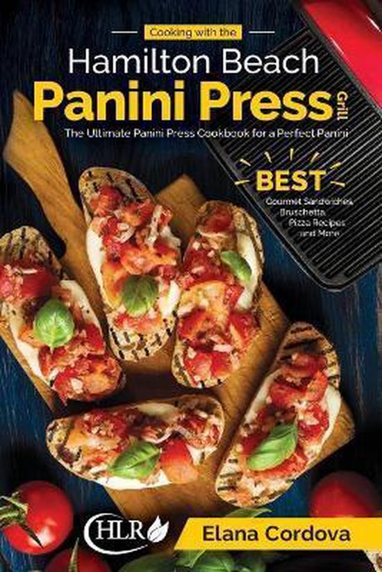 Best Panini- Cooking with the Hamilton Beach Panini Press Grill