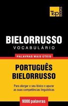 European Portuguese Collection- Vocabulário Português-Bielorrusso - 9000 palavras mais úteis