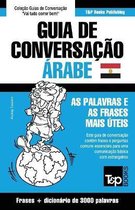 European Portuguese Collection- Guia de Conversação Português-Árabe Egípcio e vocabulário temático 3000 palavras