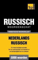 Dutch Collection- Thematische woordenschat Nederlands-Russisch - 5000 woorden