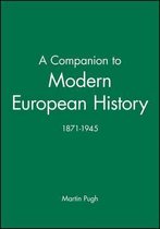 Companion To Modern European History 1871-1945