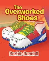 The Overworked Shoes