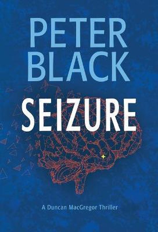 Dr. Duncan MacGregor Seizure, Peter Black 9781952683015 Boeken
