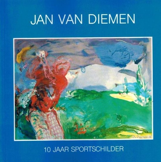 Jan van diemen 10 jaar sportschilder - cover