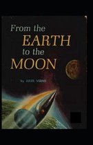 From the Earth to the Moon; illustrated