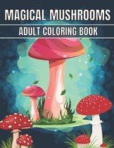 Magical Mushrooms Adult Coloring Book