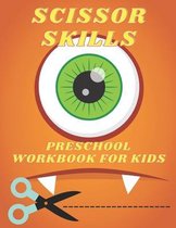 Scissor Skills Preschool Workbook For Kids: Monster Acitivity book for Children and Toddlers ages 3-5