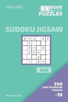 The Mini Book Of Logic Puzzles 2020-2021. Sudoku Jigsaw 6x6 - 240 Easy To Master Puzzles. #10