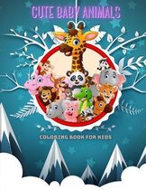 CUTE BABY ANIMALS - Coloring Book For Kids