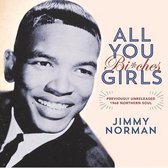 Jimmy Norman - All You Girls (Bi*ches) B/W It's Beautiful When You Falling In Love (7" Vinyl Single)