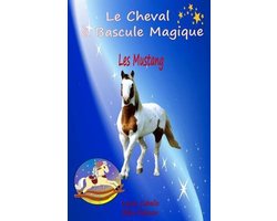 Le Cheval À Bascule Magique-Le Cheval à Bascule Magique