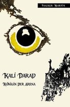 Kali Darad - Koenigin der Arena