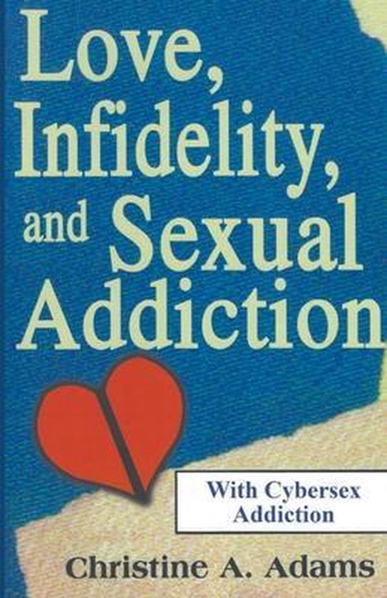 Love, Infidelity, and Sexual Addiction - cover