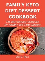 Family Keto Diet Dessert Cookbook