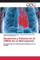 Neutrones y Fotones en el CMOS de un Marcapasos