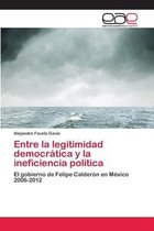 Entre la legitimidad democrática y la ineficiencia política