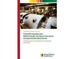 Transformações por Deformação em Aços Inox para Componentes Nucleares