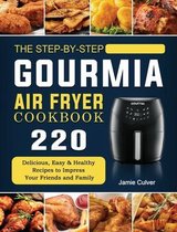 The Step-by-Step Gourmia Air Fryer Cookbook