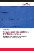 Arquitectos Venezolanos Contemporáneos