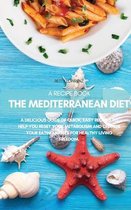 The Mediterranean Diet: The Mediterranean D iet Weight Loss Solution