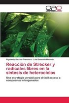 Reacción de Strecker y radicales libres en la síntesis de heterociclos