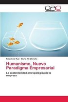 Humanismo, Nuevo Paradigma Empresarial