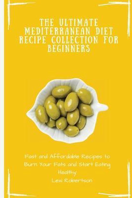 The Ultimate Mediterranean Diet Recipe Collection for Beginn ... - cover