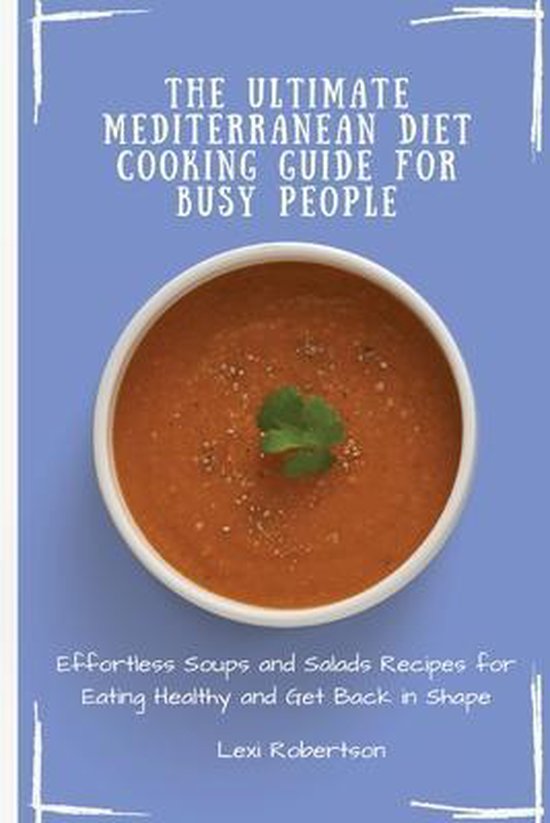 The Ultimate Mediterranean Diet Cooking Guide for Busy Peopl ... - cover