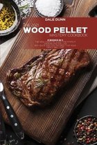 The 2021 Wood Pellet Mastery Cookbook: 2 Books in 1