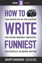 How to Write Funny- How to Write Funniest