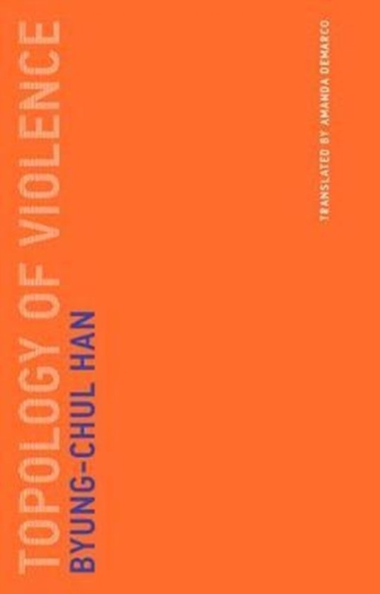 Boek "Topology of Violence" van Byung-Chul Han, vertaald door Amanda DeMarco. Oranje omslag.