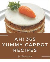 Ah! 365 Yummy Carrot Recipes