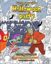 Halloween Party - Coloriages pour Adultes - Fete Privee d'Halloween - Humour decale: 25 coloriages pour adultes pour Halloween