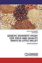 Genetic Diversity Study for Yield and Quality Traits in Little Millet