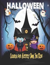 Halloween Coloring and Activity Book For Kids: Cool, Nice And Spooky Images With Diverse Activities like Sudoku, Mazes And More/ Children Halloween Coloring and Activity Workbooks