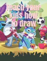 Teach your kids how to draw