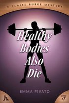 Healthy Bodies Also Die