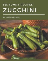 365 Yummy Zucchini Recipes