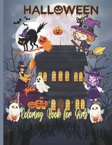 Halloween Coloring Book For Girls: Cute, Clear And Spooky Images For Coloring and Drawing/ Children Halloween Coloring Workbooks for Kids