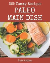 365 Yummy Paleo Main Dish Recipes