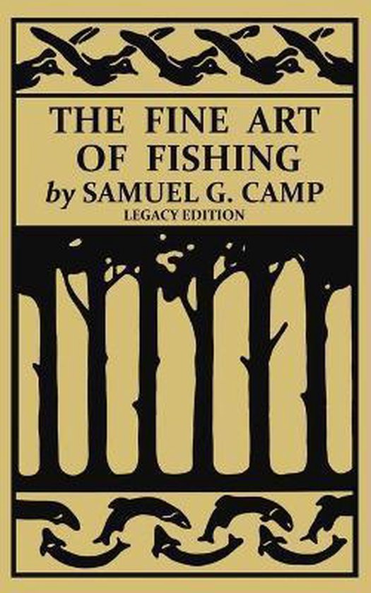 The Classic Outing Handbooks Collection-The Fine Art of Fishing (Legacy Edition)