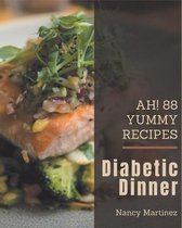 Ah! 88 Yummy Diabetic Dinner Recipes