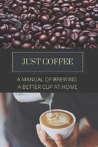 Just Coffee