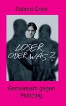 Loser oder was?