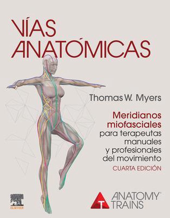 Vías anatómicas. Meridianos miofasciales para terapeutas m ... - cover
