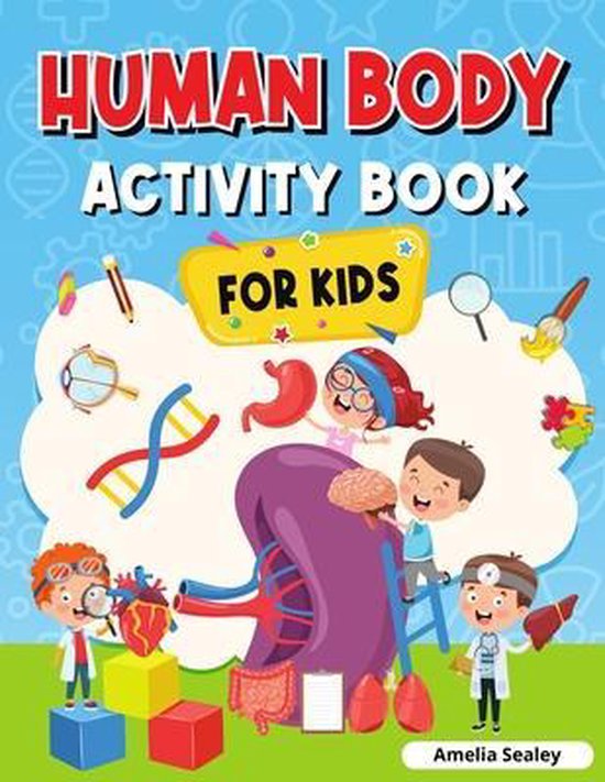 Human Body Activity Book for Kids, Amelia Sealey 9784348750216